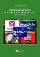 Sanremo, pop, Instagram e rock e rap generation. Ediz. giapponese di Francesco P