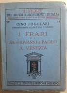 I Frari e i SS. Giovanni e Paolo a Venezia di Gino Fogolari, 1931, Fratelli Tr