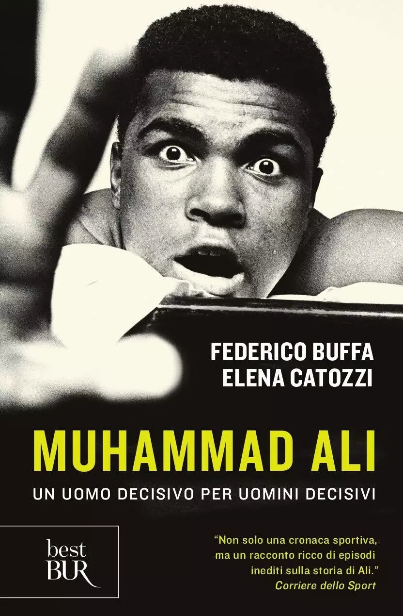 Muhammad Ali Un uomo decisivo per uomini decisivi
