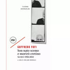 Son nato scemo e morir cretino Scritti 1956