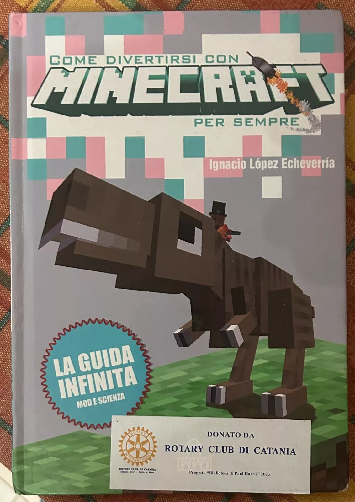 Come divertirsi con Minecraft per sempre di Ignacio L pez Echeverr a