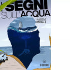 I segni sull acqua di Roberto Carvelli