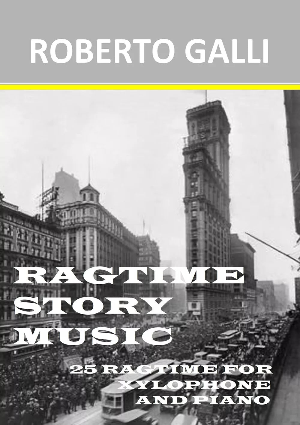 Ragtime Story Music di Roberto Galli, 2017, Youcanprint