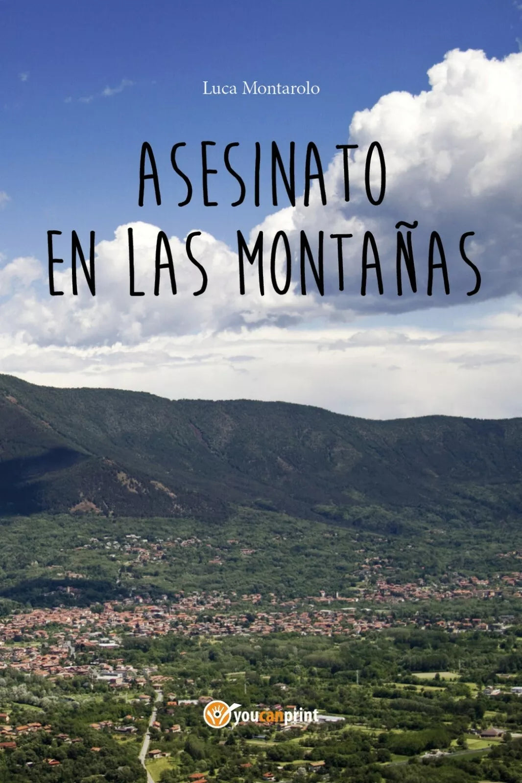 Asesinato en las montanas di Luca Montarolo, 2018, Youcanprint