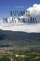 Asesinato en las montanas di Luca Montarolo, 2018, Youcanprint