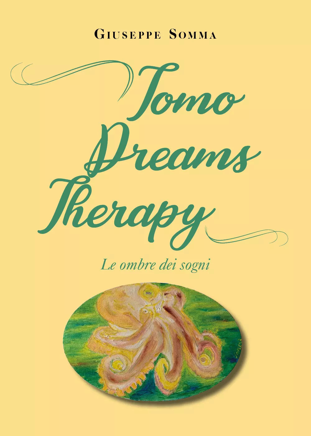 Tomo dreams therapy. Le ombre dei sogni di Giuseppe Somma, 2021, Youcanprint