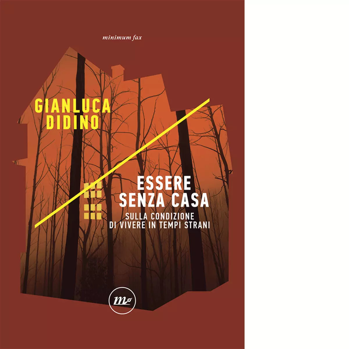 Essere senza casa di Gianluca Didino
