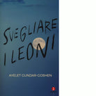 Svegliare i leoni di Ayelet Gundar