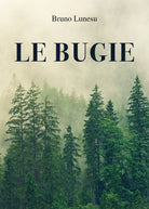 Le bugie di Bruno Lunesu, 2021, Youcanprint