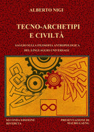 Tecno-archetipi e civilta di Alberto Nigi, 2017, Youcanprint