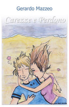 Carezze e perdono di Gerardo Mazzeo, 2018, Youcanprint