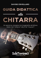 Guida didattica alla chitarra. Un percorso sinergico tra insegnante ed allievo d