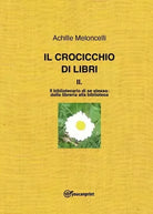 Il crocicchio di libri II Il bibliotecario di se stesso