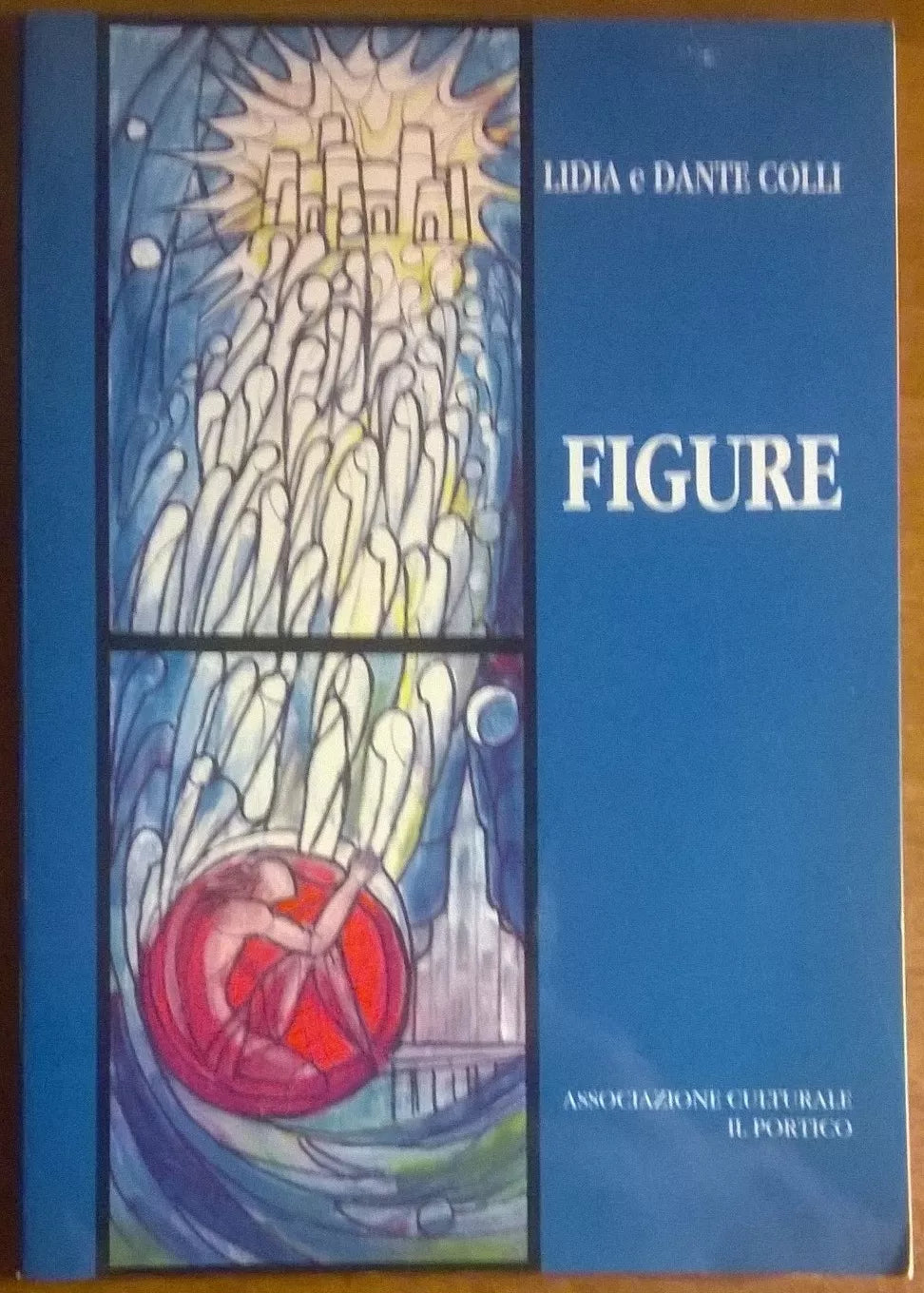 Figure - Lidia e Dante Colli - 2000, Associazione Culturale Il Portico - L 