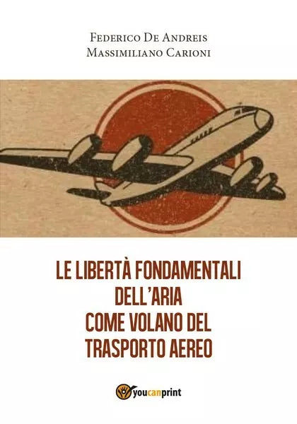 Le liberta fondamentali dell’aria come volano del trasporto aereo - ER
