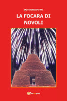 La focara di Novoli Tutta un altra storia di Salvatore Epifani