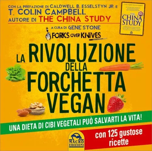 La rivoluzione della forchetta vegan. Una dieta di cibi vegetali puo salvarti la