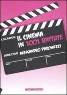 Il cinema in 1001 battute di Alessandro Paronuzzi