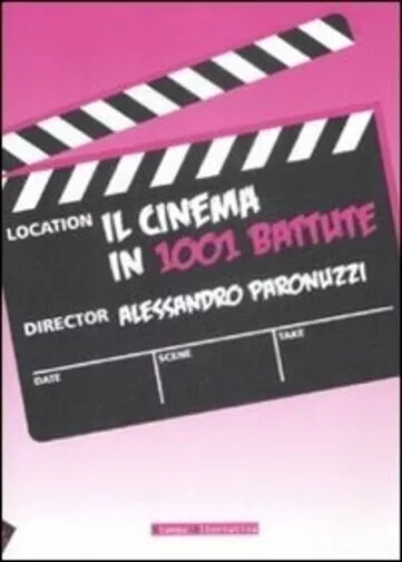 Il cinema in 1001 battute di Alessandro Paronuzzi
