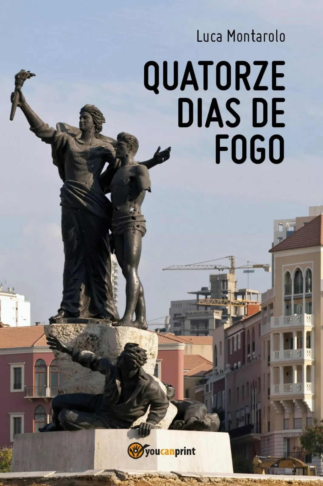 Quatorze dias de fogo di Luca Montarolo, 2018, Youcanprint