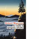 Le stelle si spengono all alba di Richard Wagamese