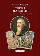 TUTTI I DIALOGHI di Monaldo Leopardi, Solfanelli Edizioni