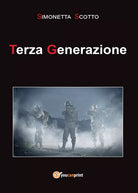Terza Generazione di Simonetta Scotto, 2016, Youcanprint