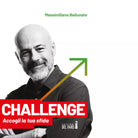 CHALLENGE ACCOGLI LA TUA SFIDA di Bellunato Massimiliano
