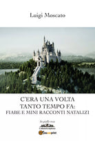 C’era una volta tanto tempo fa: Mini fiabe e mini racconti natalizi