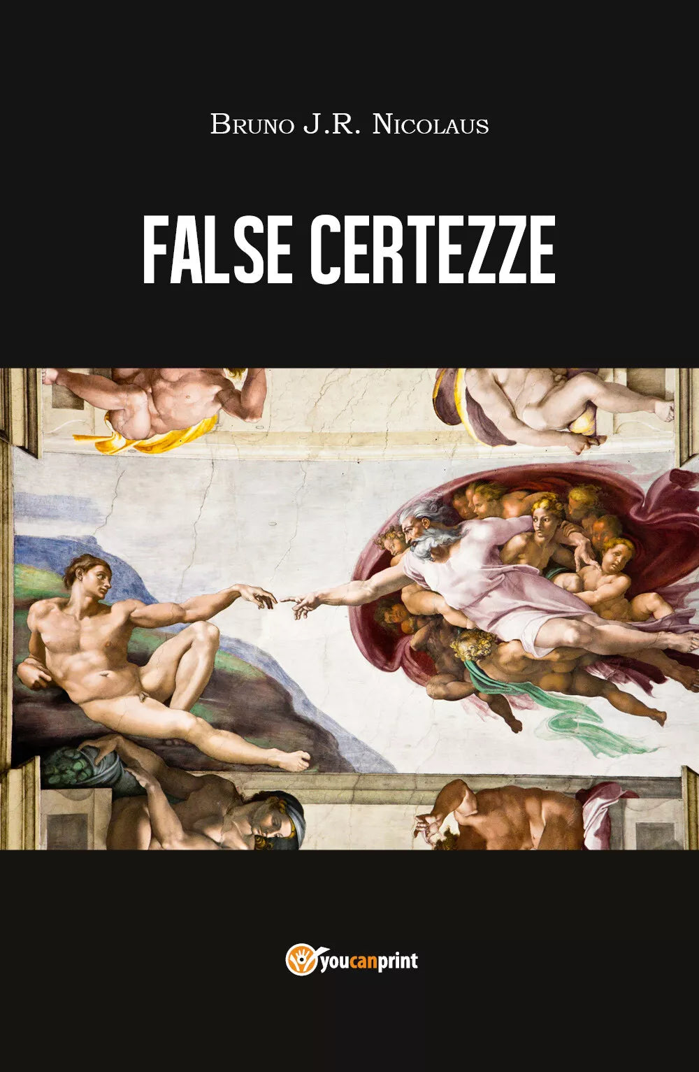 False certezze di Bruno J.r. Nicolaus, 2018, Youcanprint