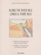 Along the river Conflict and Cooperation within the Nile Basin