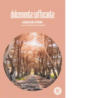 Dolcemente soffocante di Hiromi Kawakami