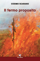 Il fermo proposito di Cosimo Scarano, Algra Editore