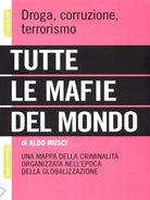 Tutte le mafie del mondo di Aldo Musci