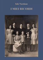 I miei ricordi di Iole Nardone
