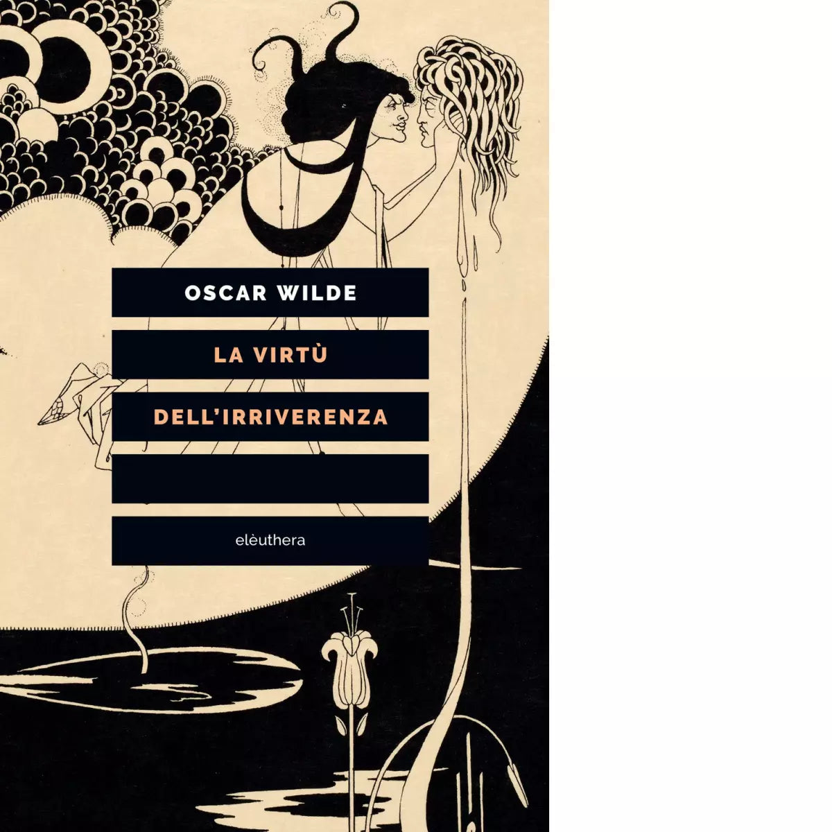La virt dell irriverenza di Oscar Wilde