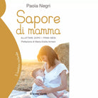 Sapore di mamma di Paola Negri