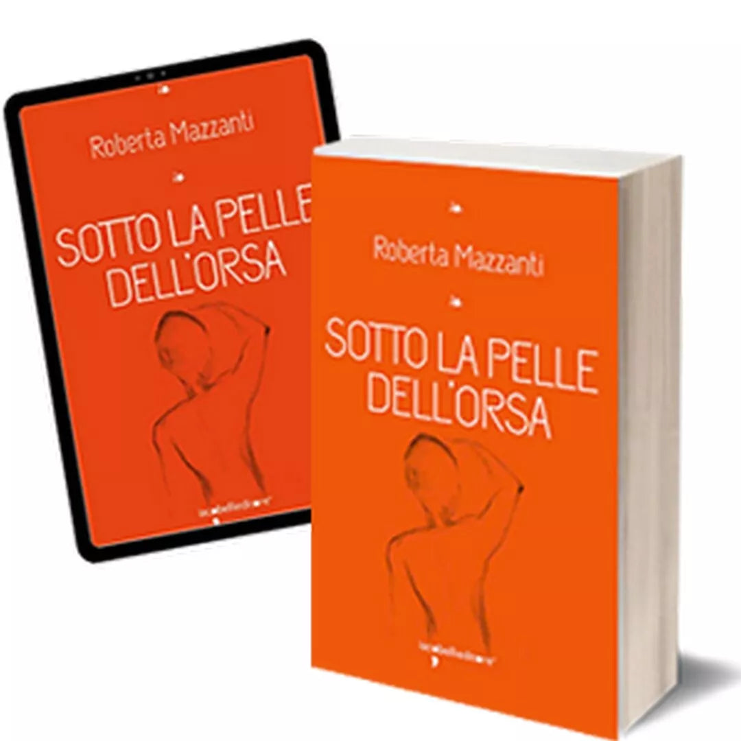 Sotto la pelle dell’orsa di Roberta Mazzanti, 2015, Iacobelli Editore