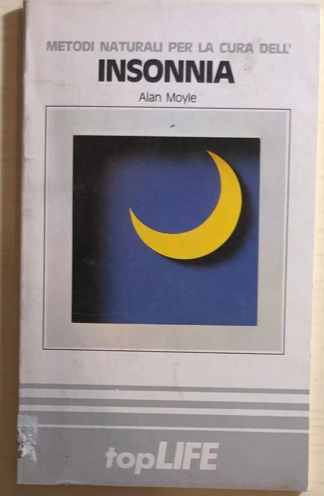 Metodi naturali per la cura dell’insonnia 7 di Alan Moyle, 1983, Toplife