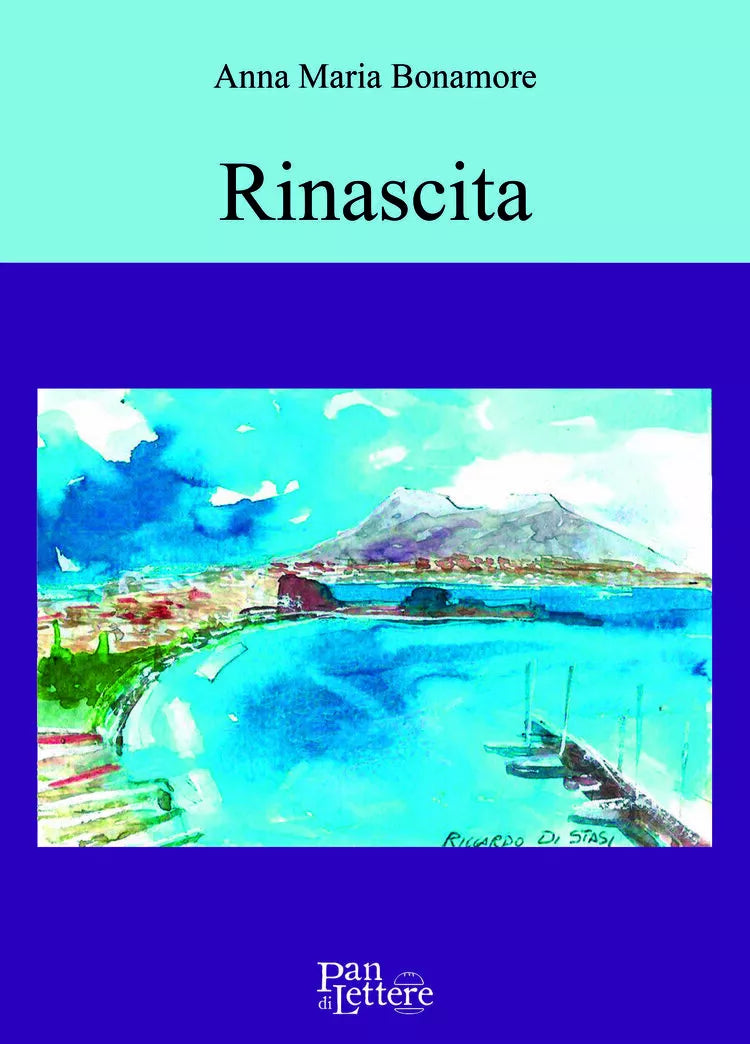 Rinascita di Anna Maria Bonamore, 2020, Pandilettere Edizioni