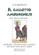 Il galletto amburghese XIX. Storie 253-266 da KM 800-279 storie reali e surreali