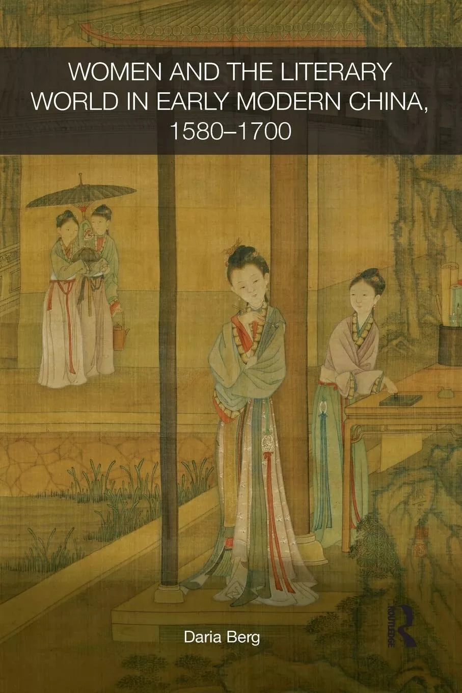 Women and the Literary World in Early Modern China
