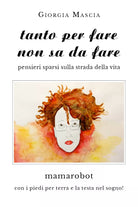 Tanto per fare non sa da fare di Giorgia Mascia, 2019, Youcanprint