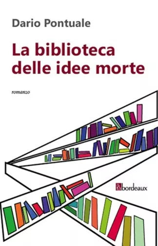 La biblioteca delle idee morte di Dario Pontuale