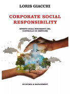 Corporate Social Responsibility. Effetti sugli strumenti del controllo di gest.