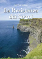 La Resistenza dei Sogni di Silvia Sensi