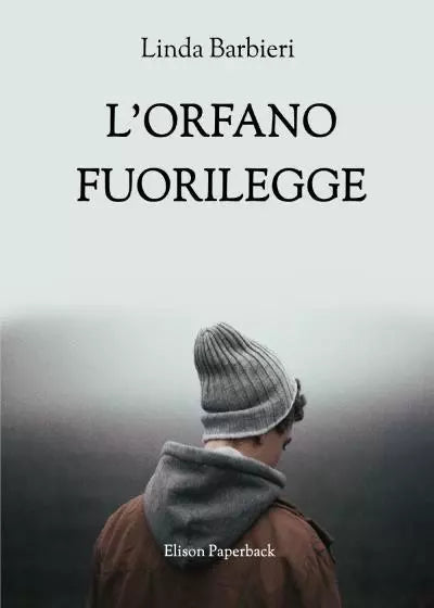 L orfano fuorilegge di Linda Barbieri