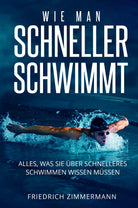 WIE MAN SCHNELLER SCHWIMMT Alles