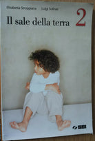 Il sale della terra Vol. 2 - Stroppiana, Solinas - SEI,2005 - R