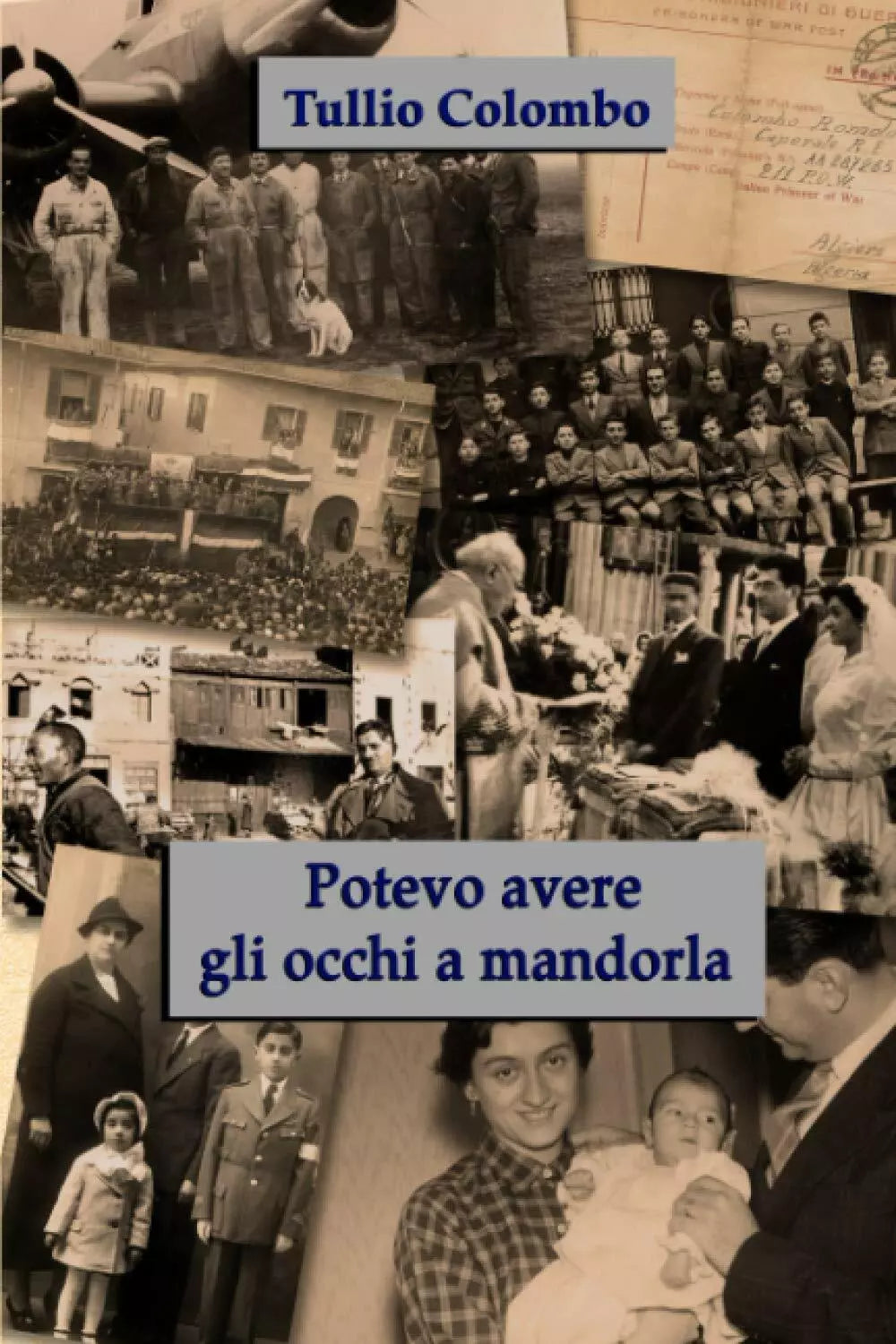 Potevo avere gli occhi a mandorla di Tullio Colombo